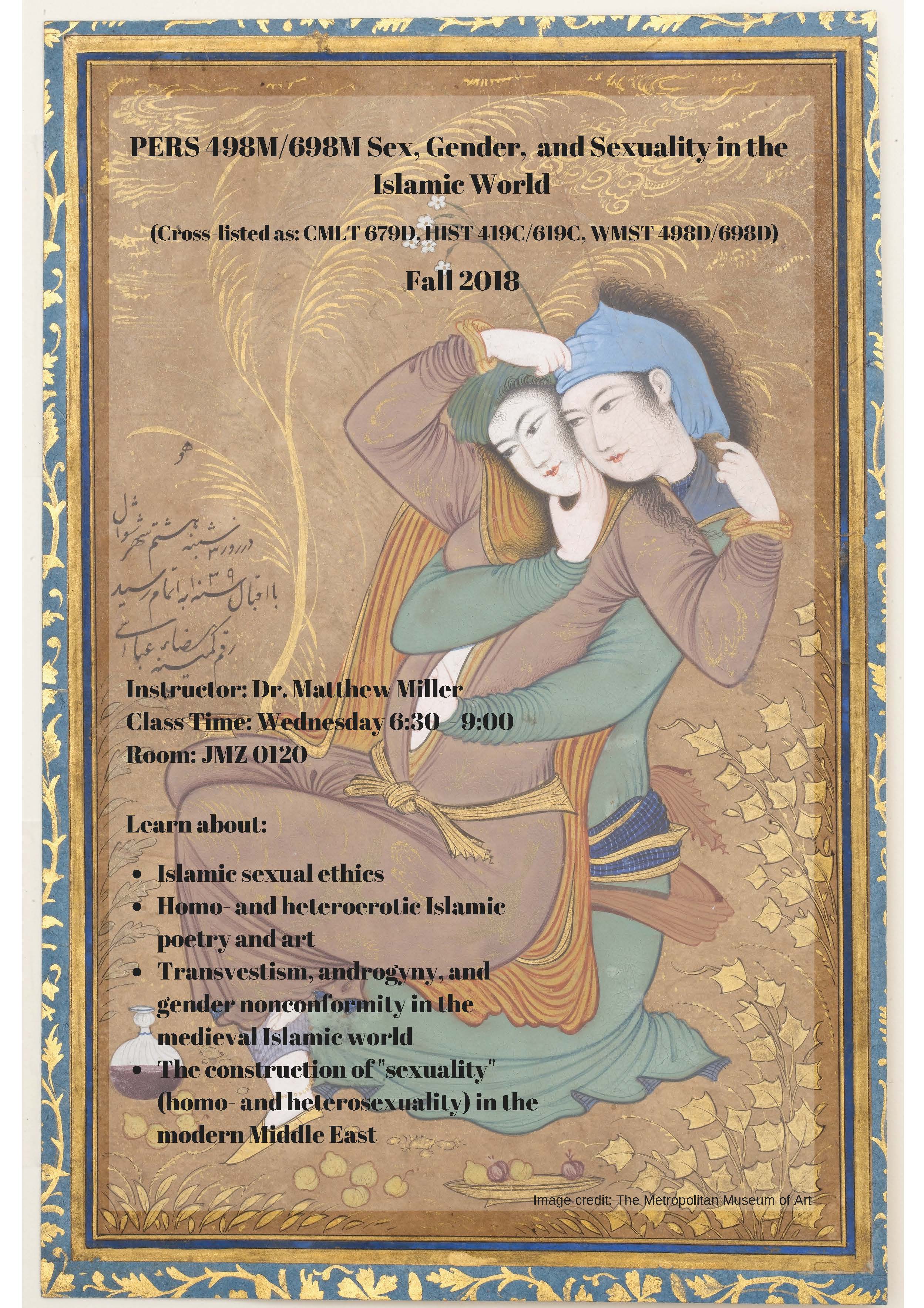 Sex, Gender, and Sexuality in the Islamic World, taught by Matthew Thomas Miller